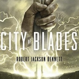 REVIEW: City of Blades by Robert Jackson Bennett